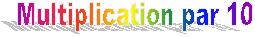 Multiplication par 10 
